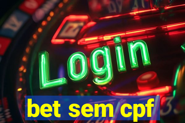 bet sem cpf